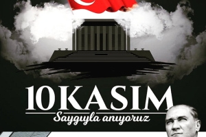 "November 10 Commemoration of Atatürk" Message From Our President