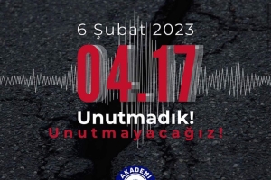 We Have Not Forgotten and Will Not Forget the February 6, 2023 Earthquake