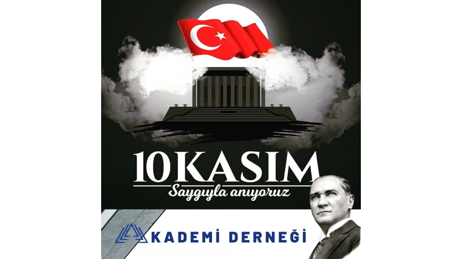 Başkanımızdan "10 Kasım Atatürk\\\'ü Anma" Mesajı