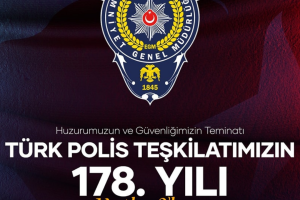 Türk Polis Teşkilatımızın 178. Yılı Kutlu Olsun