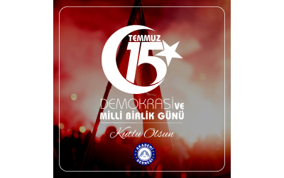 15 Temmuz Demokrasi ve Millî Birlik Günü Kutlu Olsun