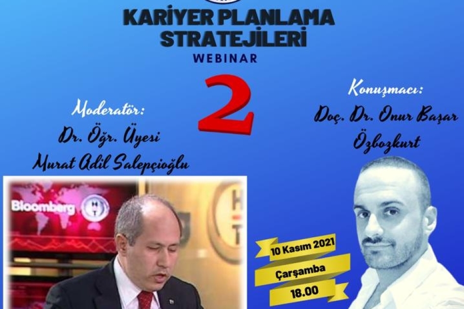 Başkanımız Doç. Dr. Onur Başar ÖZBOZKURT, Kariyer Planlama Stratejiler Webinarı'nın İkincisine Katıldı